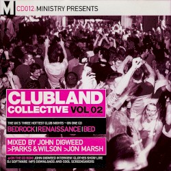 Ministry Presents: Clubland Collective, Volume 02