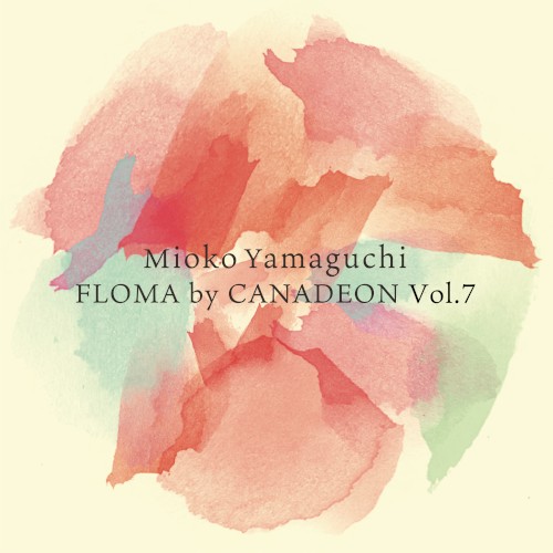 FLOMA by CANADEON Vol.7