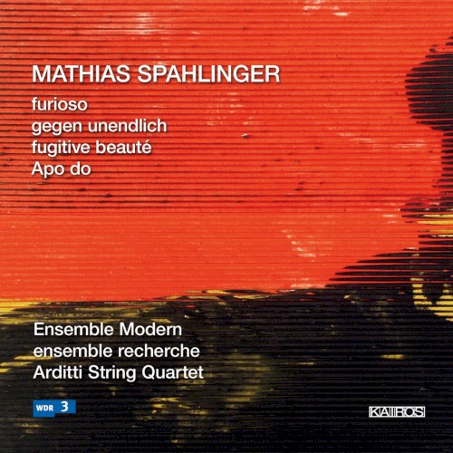 Furioso / Gegen unendlich / Fugitive beauté / Apo do