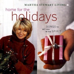 Martha Stewart Living: Home For The Holidays