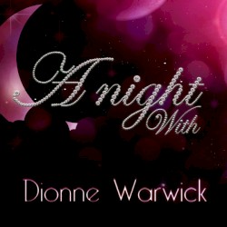 A Night with Dionne Warwick
