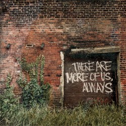 There Are More of Us, Always
