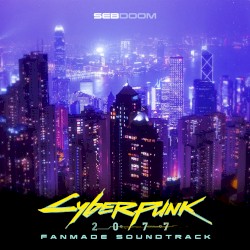 Cyberpunk 2077 Fanmade Soundtrack