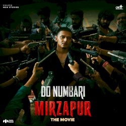 Do Numbari (From “Mirzapur The Movie”)