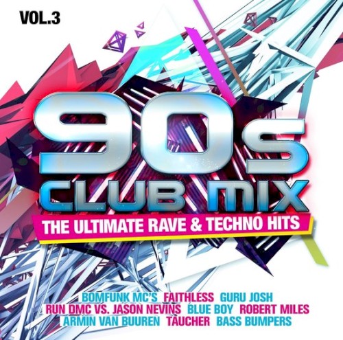 90s Club Mix, Vol. 3: The Ultimate Rave & Techno Hits