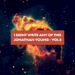 I Didn't Write Any of This (Vol. 8)