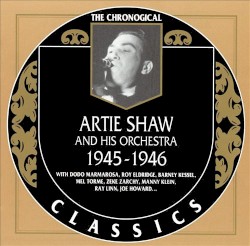 The Chronological Classics: Artie Shaw and His Orchestra 1945-1946