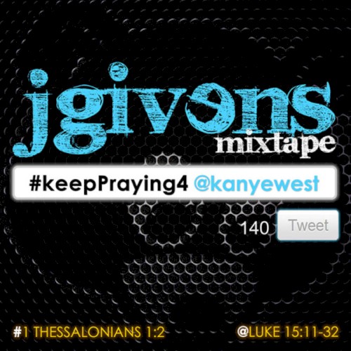 #keepPraying4 @kanyewest