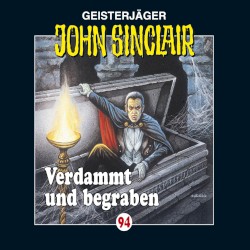 Geisterjäger John Sinclair Folge 094: Verdammt und begraben