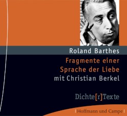 Fragmente einer Sprache der Liebe
