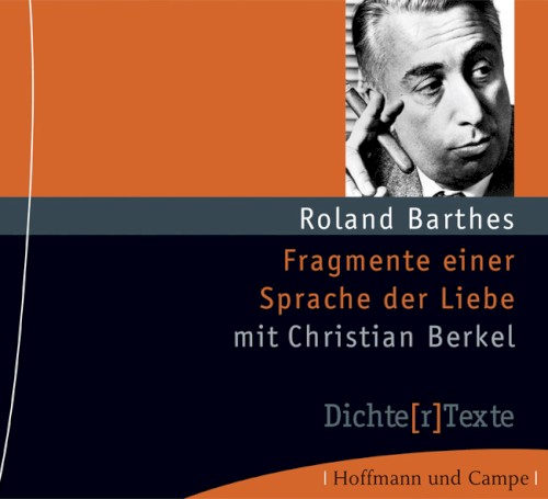 Fragmente einer Sprache der Liebe