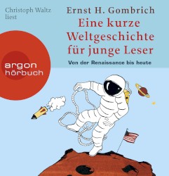 Eine kurze Weltgeschichte für junge Leser: Von der Renaissance bis heute