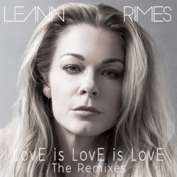 Love Is Love Is Love (The Remixes)