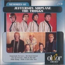 Memories of Jefferson Airplane / The Troggs