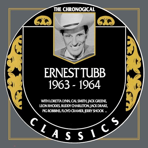 The Chronogical Classics: Ernest Tubb 1963-1964