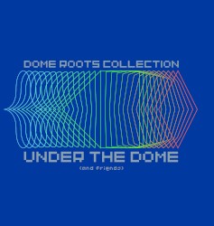 Dome Roots Collection