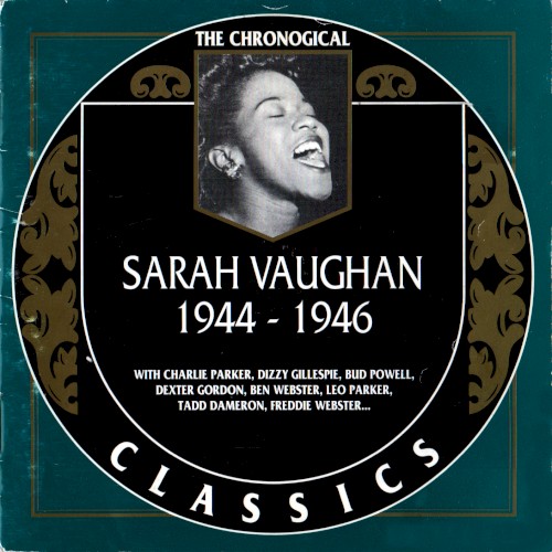 The Chronological Classics: Sarah Vaughan 1944-1946