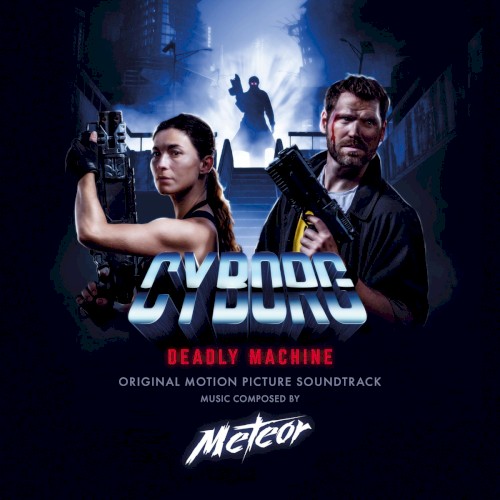 Cyborg: Deadly Machine (Original Motion Picture Soundtrack)