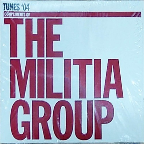 Tunes '04 Compliments of the Militia Group