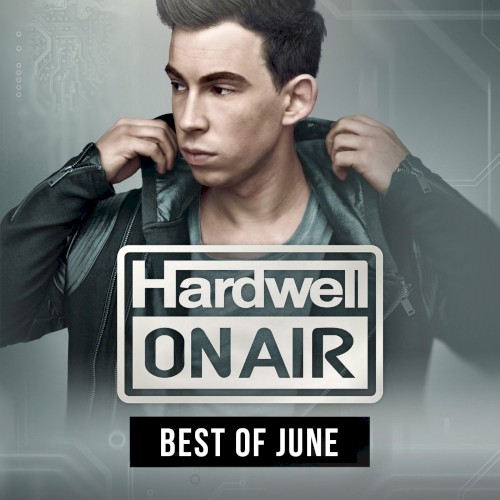 Hardwell on Air - Best of June