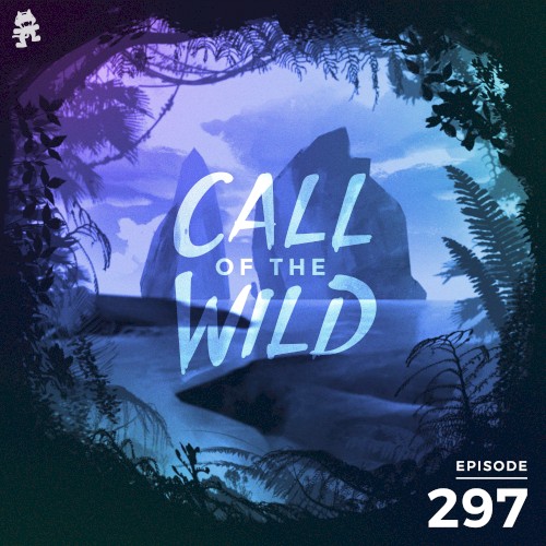 2020-05-06: 297 – Monstercat: Call of the Wild
