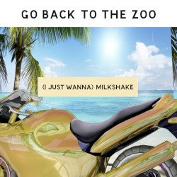 (I Just Wanna) Milkshake