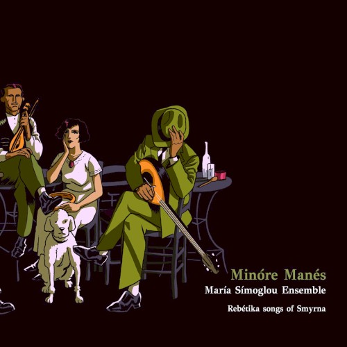 Minóre Manés: Rebétika Songs of Smyrna