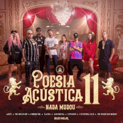 Poesia Acústica #11: Nada Mudou