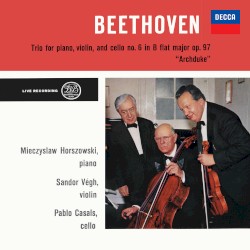 Trio No. 7 in B‐Flat Major, Op. 97 ’Archduke’ (Pablo Casals – The Philips Legacy, Vol. 3)