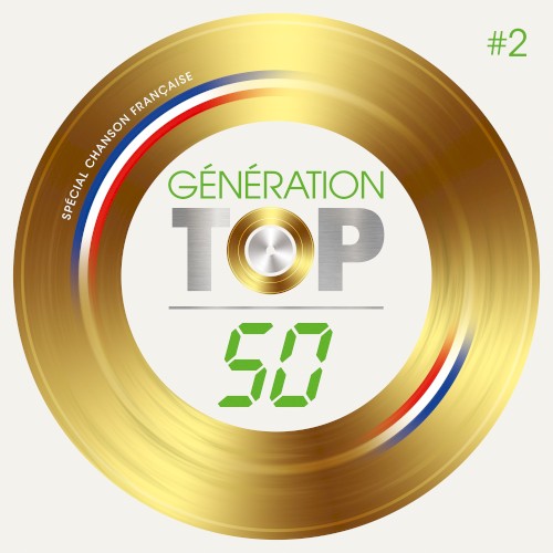 Génération top 50 spécial chanson française