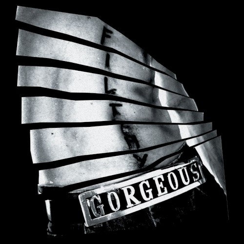 Filthy/Gorgeous
