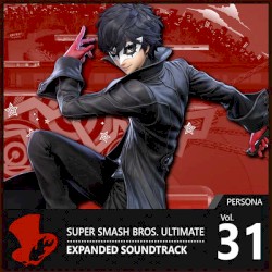 Vol. 31: Persona ♪ Super Smash Bros. Ultimate Expanded Soundtrack