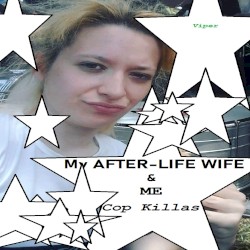 My Afterlife Wife & Me A.K.A. Cop Killas - KM8