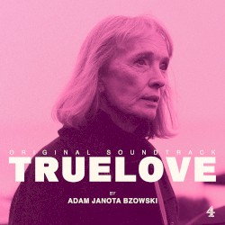 Truelove: Original Soundtrack
