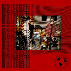 Born Frustrated