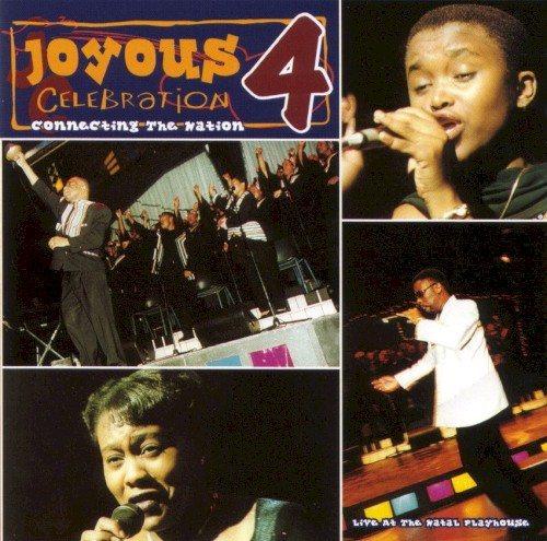 Joyous Celebration 4: Connecting the Nation