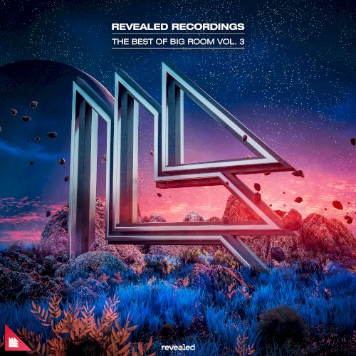 Revealed Recordings Presents the Best of Big Room Vol. 3