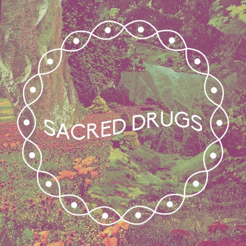 Sacred Drugs