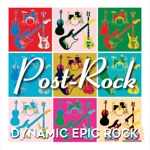Post-Rock: Dynamic Epic Rock