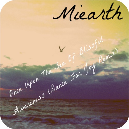 Once Upon The Sea Of Blissful Awareness (Dance For Joy Remix)
