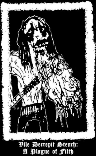 Vile Decrepit Stench: A Plague of Filth