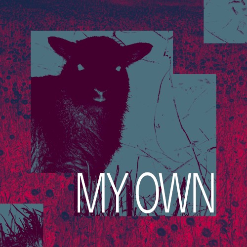 MY OWN / 僕のもの