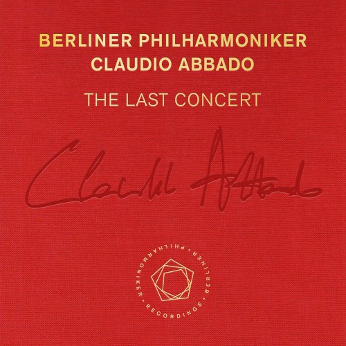 Claudio Abbado: The Last Concert
