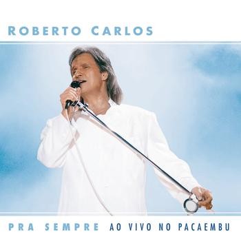 Pra sempre: Ao vivo no Pacaembu