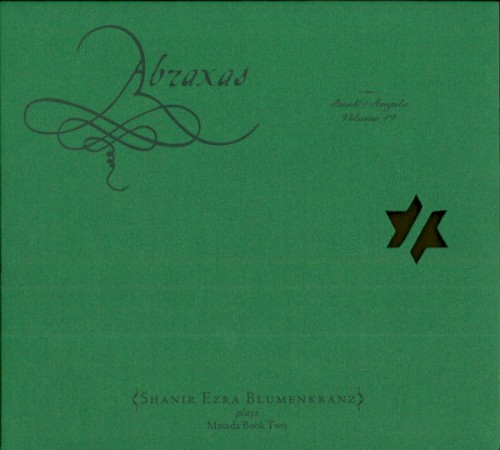 Abraxas: Book of Angels, Volume 19