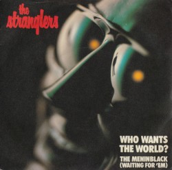 Who Wants the World? / The Meninblack (Waiting for ’Em)