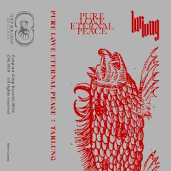 Pure Love Eternal Peace / Tarlung