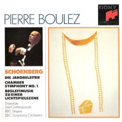 Die Jakobsleiter / Chamber Symphony no. 1 / Begleitmusik zu einer Lichtspielszene
