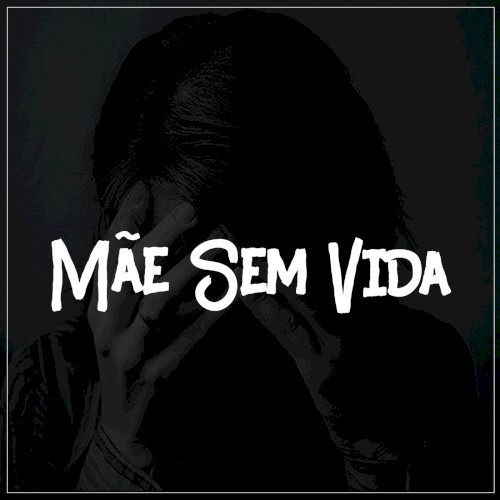 Mãe Sem Vida