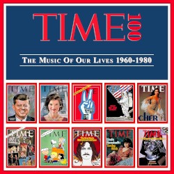 Time 100: The Music of Our Lives 1960-1980